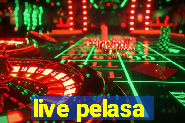 live pelasa