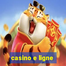 casino e ligne