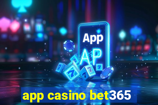 app casino bet365