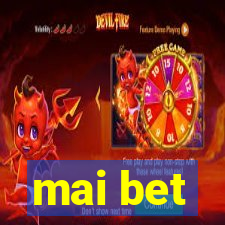 mai bet