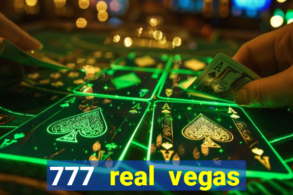 777 real vegas casino slots