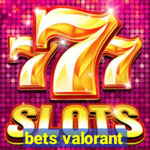 bets valorant