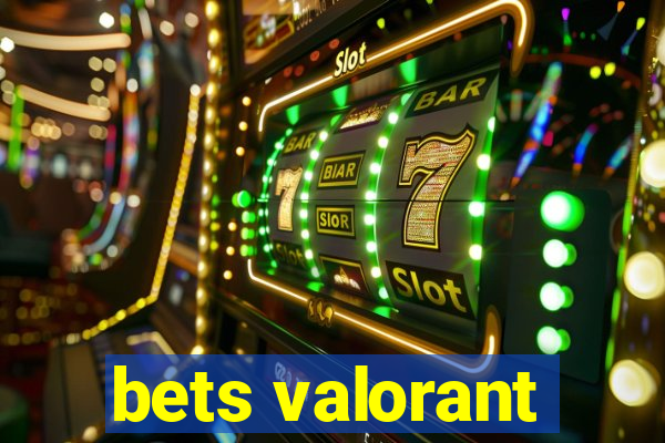 bets valorant