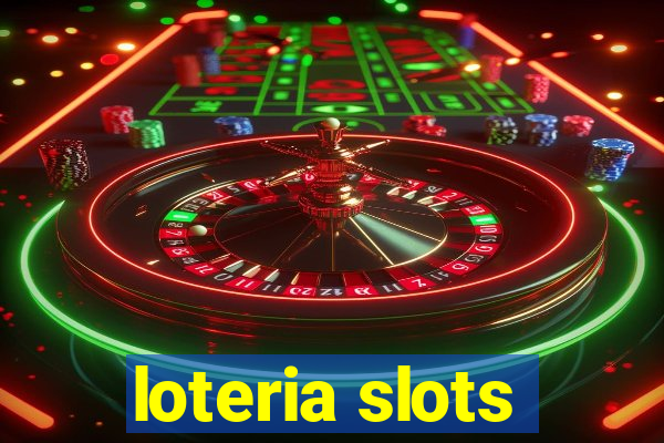 loteria slots