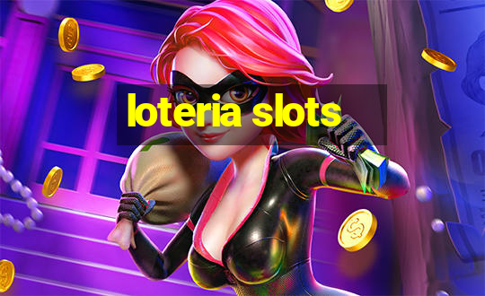 loteria slots