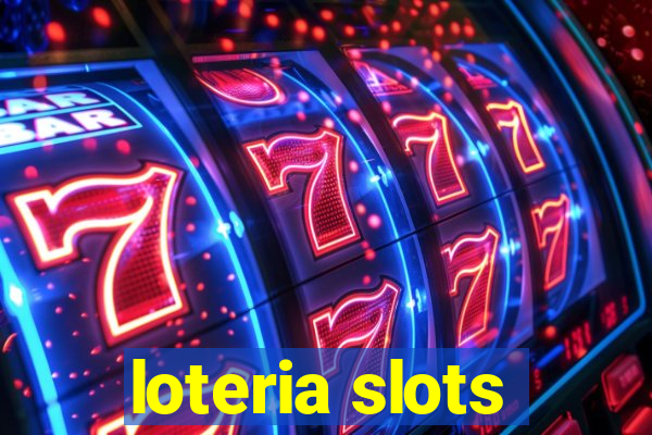 loteria slots