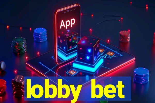 lobby bet