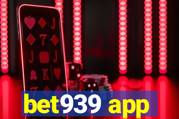 bet939 app