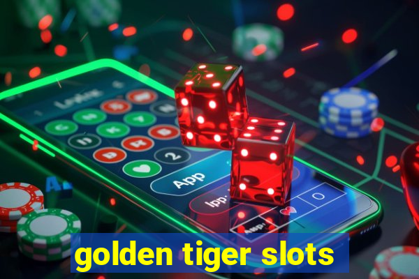 golden tiger slots