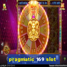 pragmatic 169 slot