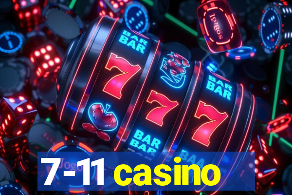 7-11 casino