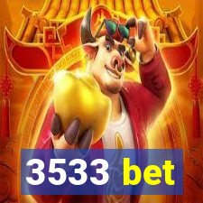 3533 bet