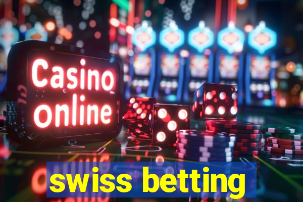 swiss betting