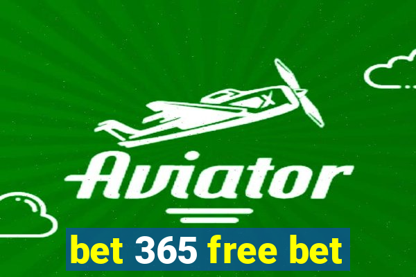 bet 365 free bet