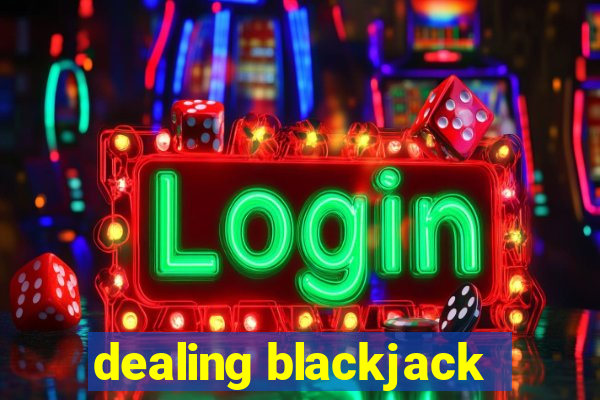 dealing blackjack