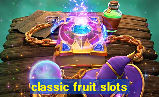 classic fruit slots