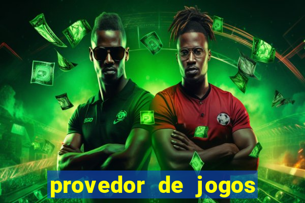 provedor de jogos de casino