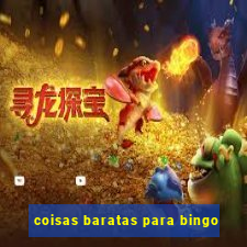 coisas baratas para bingo