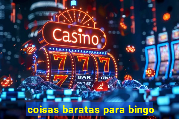 coisas baratas para bingo