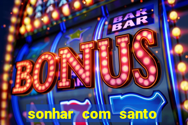 sonhar com santo de macumba