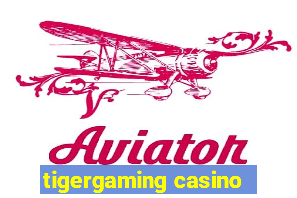 tigergaming casino