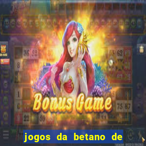 jogos da betano de 1 centavo