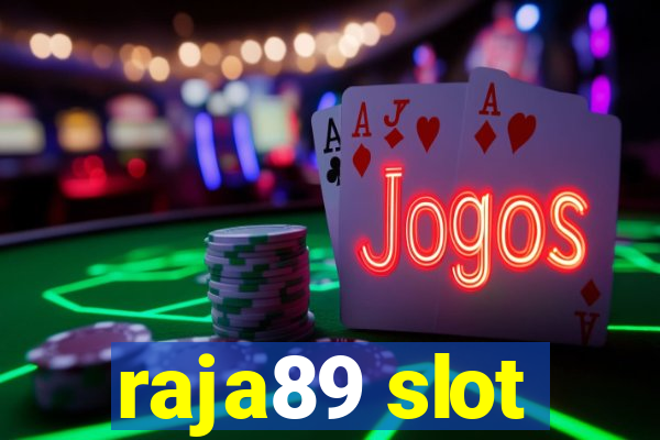 raja89 slot