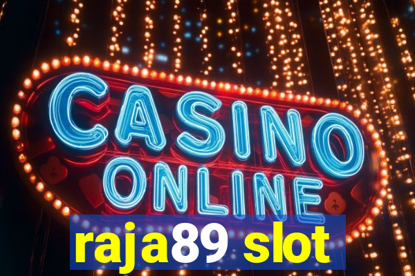 raja89 slot