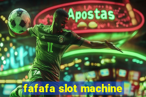 fafafa slot machine