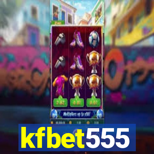 kfbet555