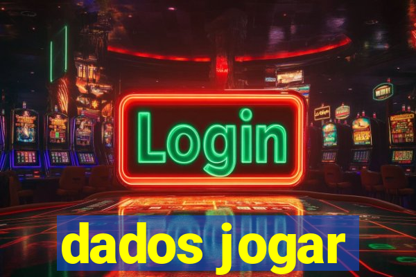 dados jogar