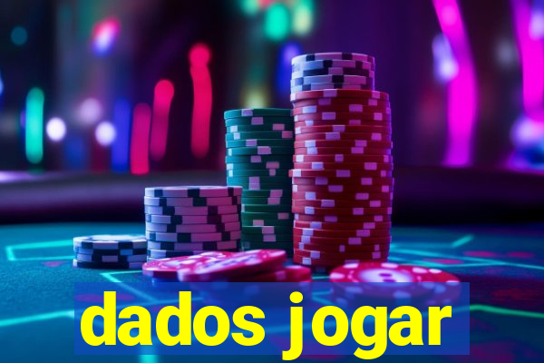 dados jogar