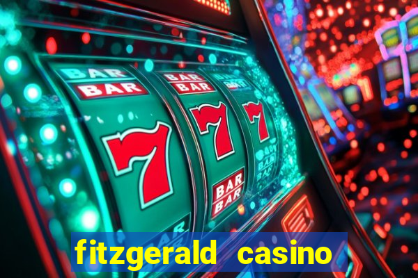 fitzgerald casino las vegas