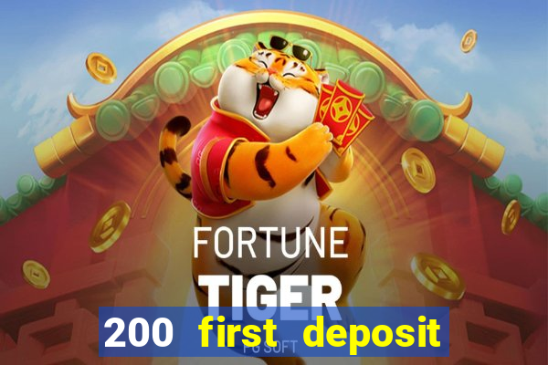 200 first deposit bonus casino