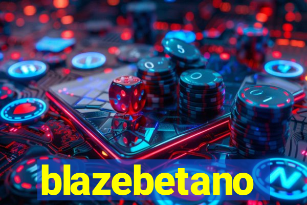 blazebetano