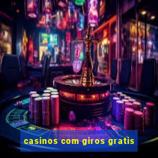 casinos com giros gratis