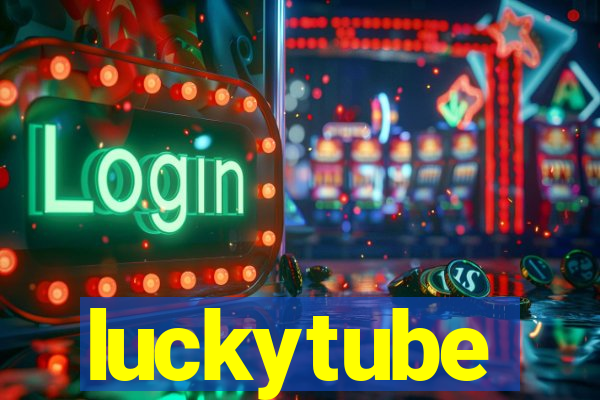 luckytube