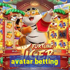 avatar betting