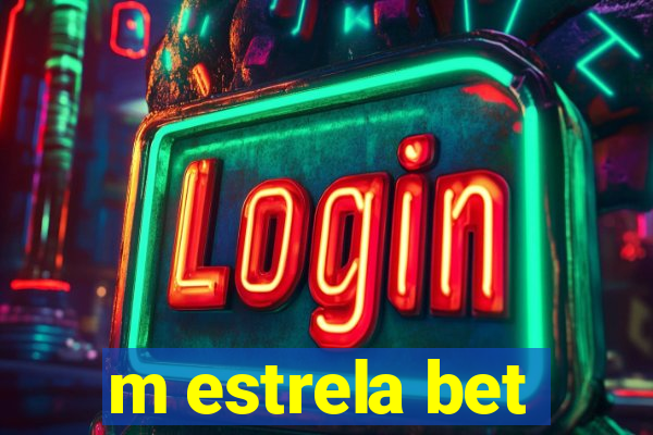 m estrela bet