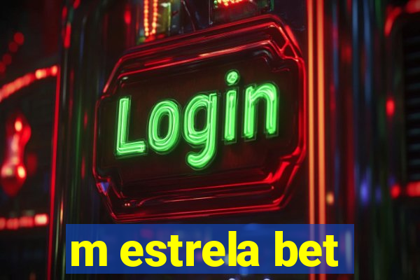 m estrela bet