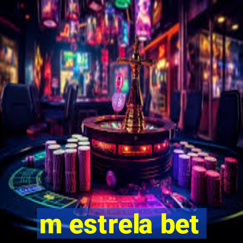 m estrela bet