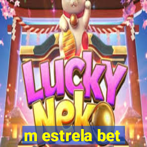 m estrela bet