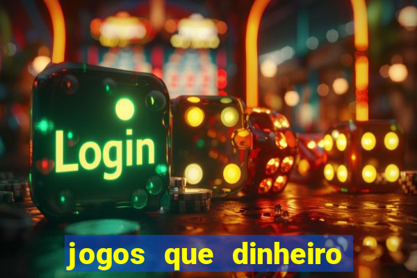 jogos que dinheiro de verdade