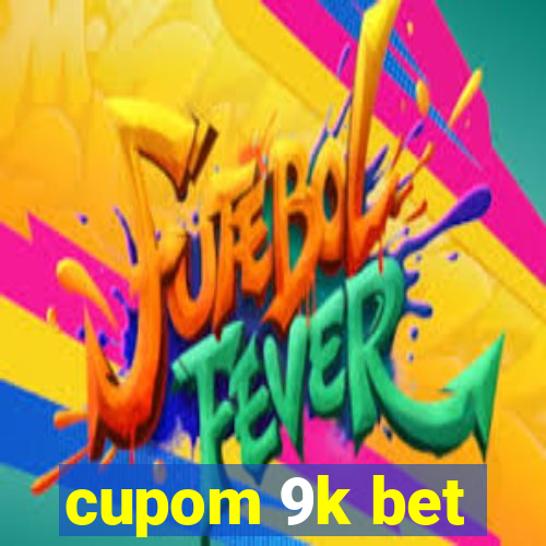 cupom 9k bet