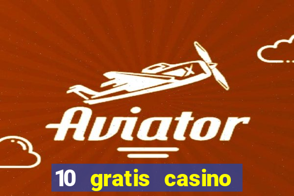 10 gratis casino uten innskudd