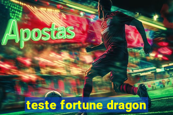 teste fortune dragon