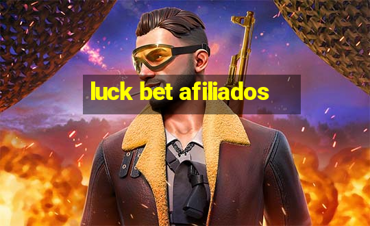 luck bet afiliados