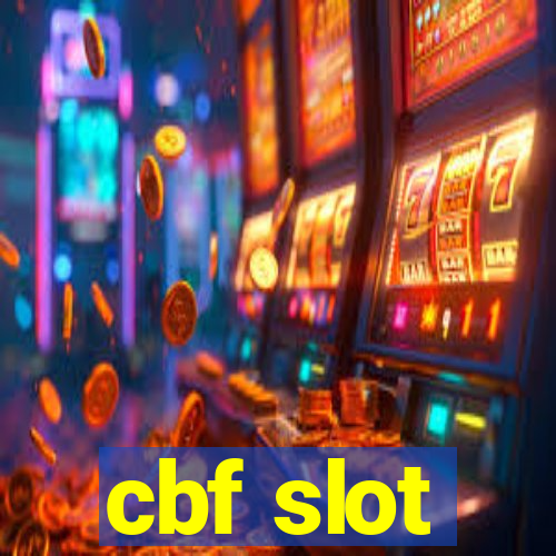 cbf slot