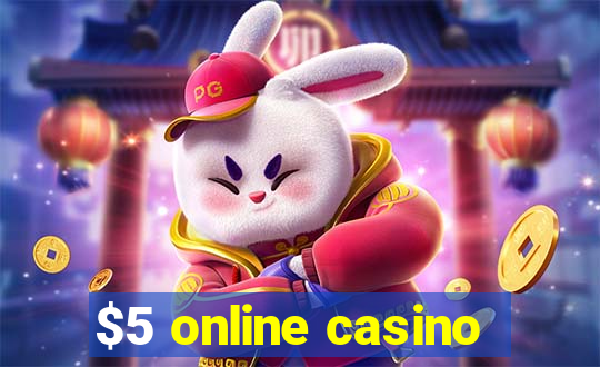 $5 online casino