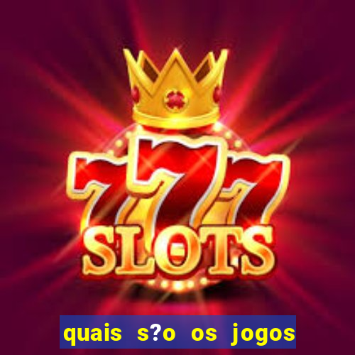 quais s?o os jogos que pagam